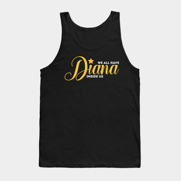 Diana Inside Us Tank Top by quotysalad